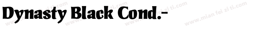 Dynasty Black Cond.字体转换